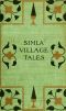 [Gutenberg 58816] • Simla Village Tales; Or, Folk Tales from the Himalayas